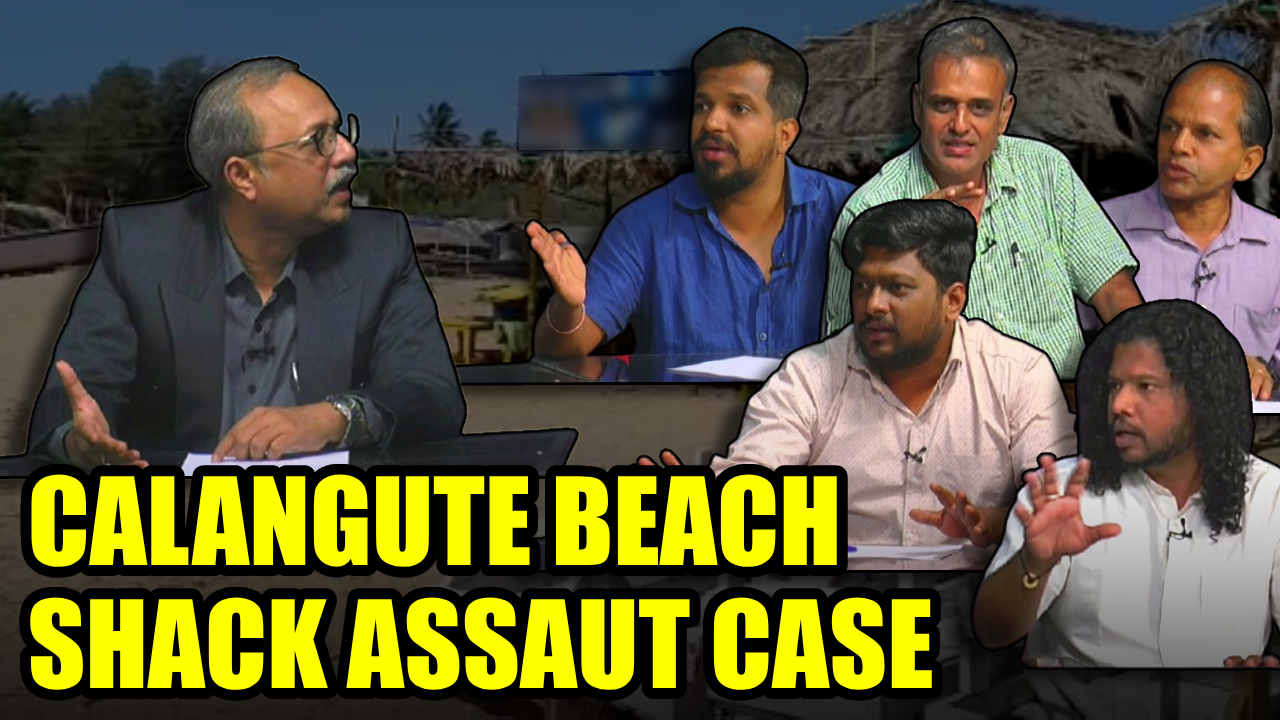 CALANGUTE BEACH SHACK ASSAULT CASE | STORY BEHIND THE STORY | PART 1 | GOA365 TV